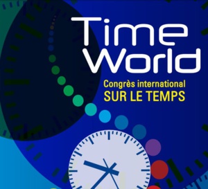 TimeWorld : un passionnant congrès sur le temps en novembre 2019 à Paris