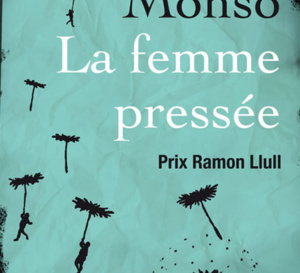 La femme pressée d’Imma Monso : contre la montre (roman)