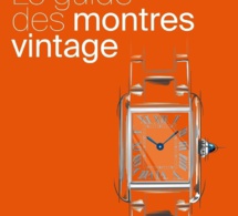 Le guide des montres vintage - il est temps de se faire plaisir de Judikael Hirel